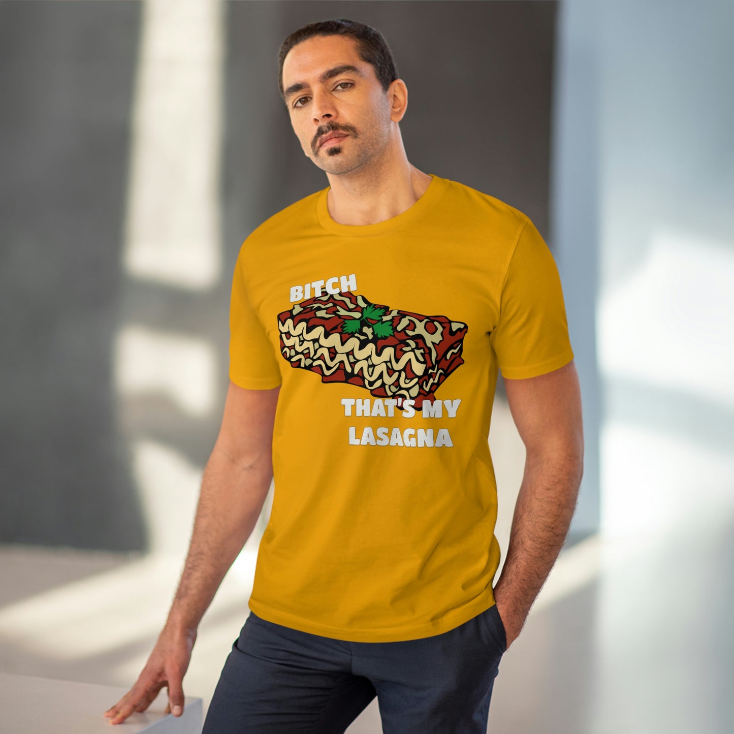 B!tch That's My Lasagna T-shirt - Specific Situations Series - Unisex