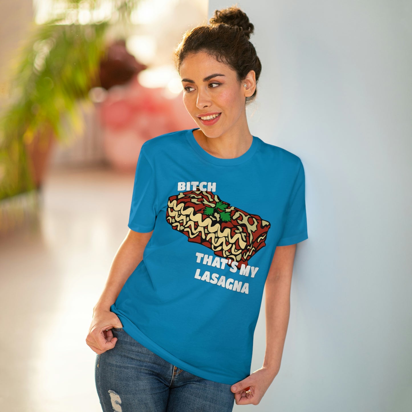 B!tch That's My Lasagna T-shirt - Specific Situations Series - Unisex